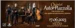 Огнен концерт на Quintet Astor Piazzolla – оригиналният ансамбъл на официалната  фондация на Астор Пиацола!